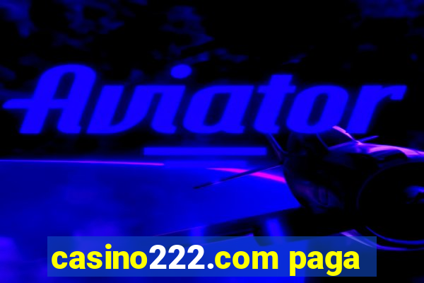 casino222.com paga